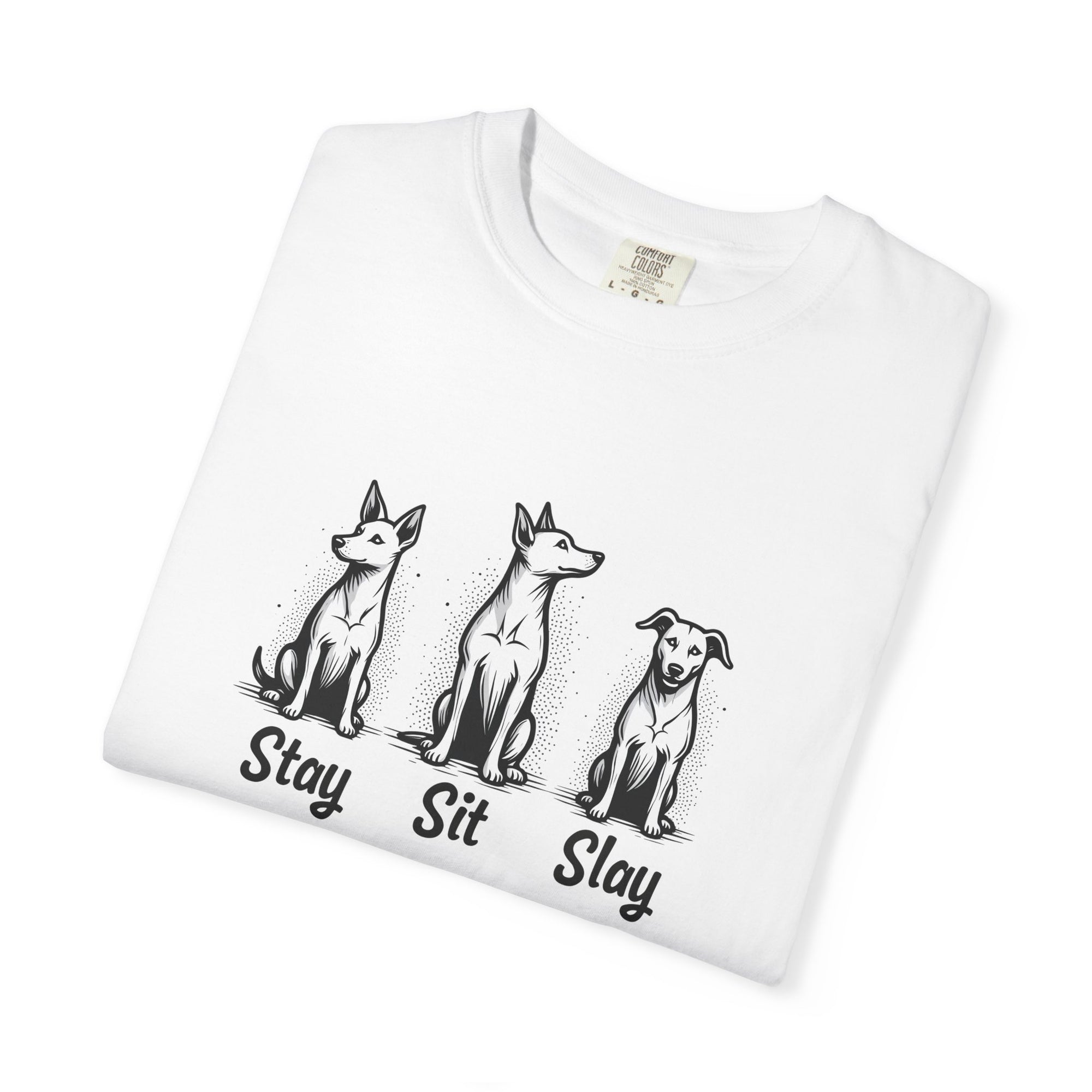 “Stay Sit Slay” Dog Unisex Tee - Motivational Black and White T-Shirt